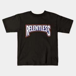 Relentless T- Shirt Kids T-Shirt